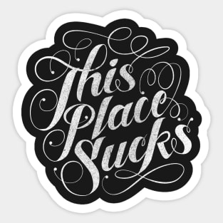 This place sucks Sticker